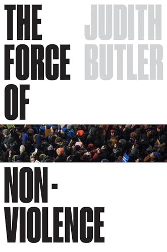Beispielbild fr The Force of Nonviolence: An Ethico-Political Bind zum Verkauf von BooksRun