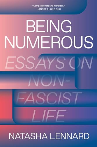 Stock image for Being Numerous: Essays on Non-Fascist Life for sale by SecondSale