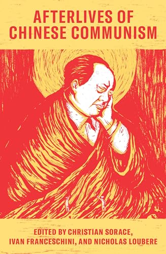 Stock image for Afterlives of Chinese Communism: Political Concepts from Mao to Xi for sale by WorldofBooks