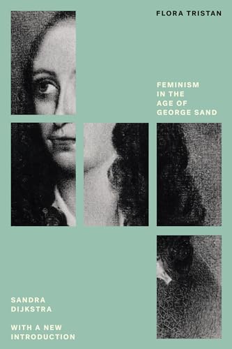 Beispielbild fr Flora Tristan: Feminism in the Age of George Sand (Feminist Classics) zum Verkauf von WorldofBooks