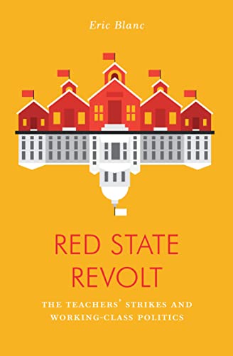 Beispielbild fr Red State Revolt: The Teachers' Strike Wave and Working-Class Politics (Jacobin) zum Verkauf von BooksRun