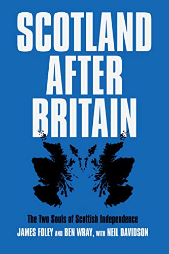 Beispielbild fr Scotland After Britain: The Two Souls of Scottish Independence zum Verkauf von AwesomeBooks