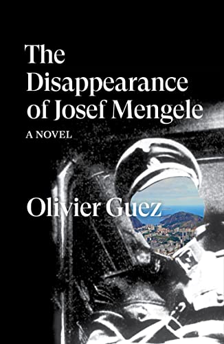 Stock image for The Disappearance of Josef Mengele for sale by Blackwell's