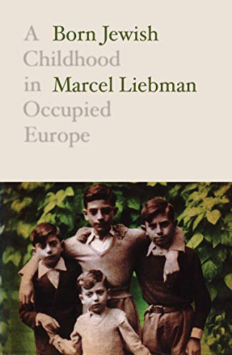 Imagen de archivo de Born Jewish: A Childhood in Occupied Europe a la venta por Y-Not-Books