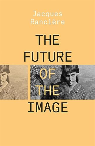 Beispielbild fr The Future of the Image zum Verkauf von Open Books West Loop
