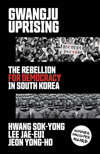 Stock image for Gwangju Uprising: The Rebellion for Democracy in South Korea for sale by Bellwetherbooks