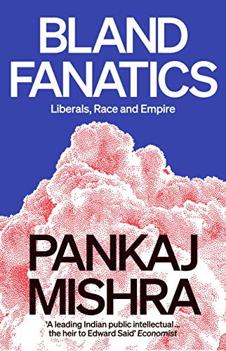 9781788737333: Bland Fanatics: Liberals, Race and Empire