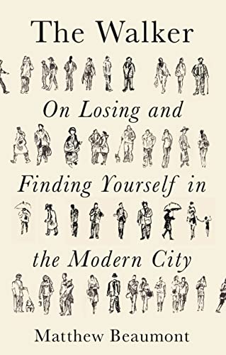 Beispielbild fr The Walker: On Finding and Losing Yourself in the Modern City zum Verkauf von WorldofBooks