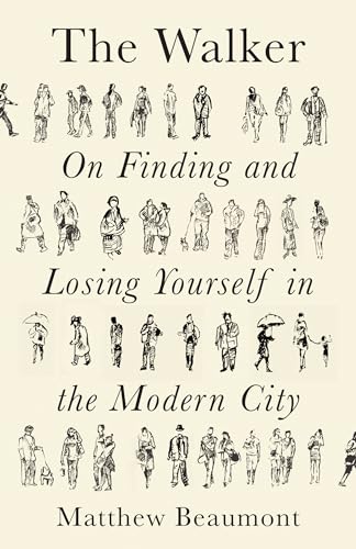 Beispielbild fr The Walker: On Finding and Losing Yourself in the Modern City zum Verkauf von WorldofBooks