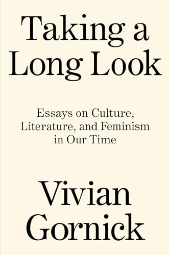 Stock image for Taking a Long Look : Essays on Culture, Literature and Feminism in Our Time for sale by Better World Books