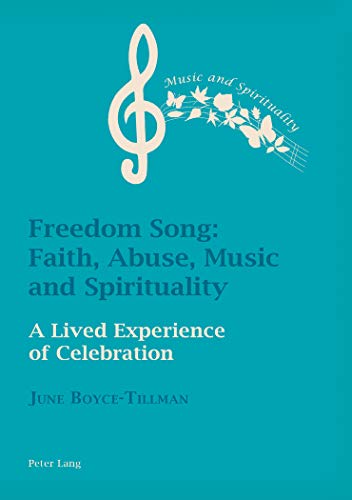 Beispielbild fr Freedom Song: Faith, Abuse, Music and Spirituality; A Lived Experience of Celebration (6) zum Verkauf von AwesomeBooks
