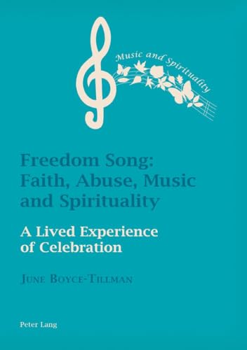 Stock image for Freedom Song: Faith, Abuse, Music and Spirituality: A Lived Experience of Celebration for sale by Books From California