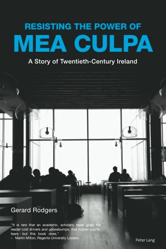 Beispielbild fr Resisting the Power of Mea Culpa: A Story of Twentieth-Century Ireland zum Verkauf von Books From California