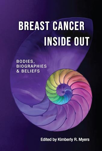 Beispielbild fr Breast Cancer Inside Out: Bodies, Biographies & Beliefs (Medical Humanities) zum Verkauf von Books From California