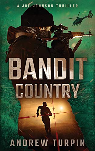 

Bandit Country: A Joe Johnson Thriller, Book 3