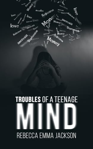 Stock image for Troubles of a Teenage Mind for sale by Lucky's Textbooks