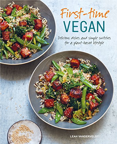 Stock image for First-time Vegan: Delicious dishes and simple switches for a plant-based lifestyle for sale by WorldofBooks