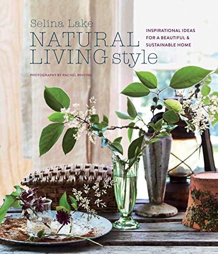 Beispielbild fr Natural Living Style: Inspirational ideas for a beautiful and sustainable home zum Verkauf von WorldofBooks