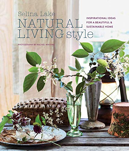 Stock image for Natural Living Style: Inspirational ideas for a beautiful and sustainable home for sale by WorldofBooks