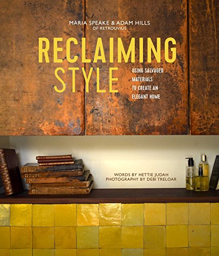 Stock image for Reclaiming Style: Using salvaged materials to create an elegant home for sale by Bookoutlet1