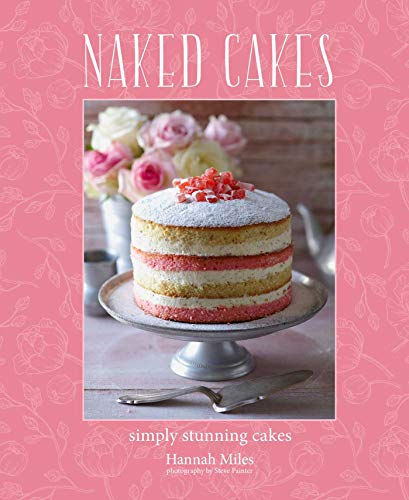Imagen de archivo de Naked Cakes: Simply Stunning Cakes a la venta por ThriftBooks-Dallas