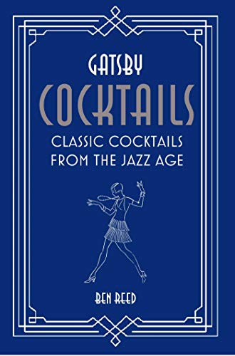 Beispielbild fr Gatsby Cocktails: Classic cocktails from the jazz age zum Verkauf von SecondSale