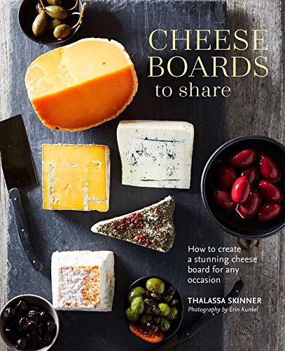 Beispielbild fr Cheese Boards to Share : How to Create a Stunning Cheese Board for Any Occasion zum Verkauf von Better World Books