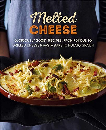 Beispielbild fr Melted Cheese: Gloriously gooey recipes, from fondue to grilled cheese and pasta bake to potato gratin zum Verkauf von Reuseabook