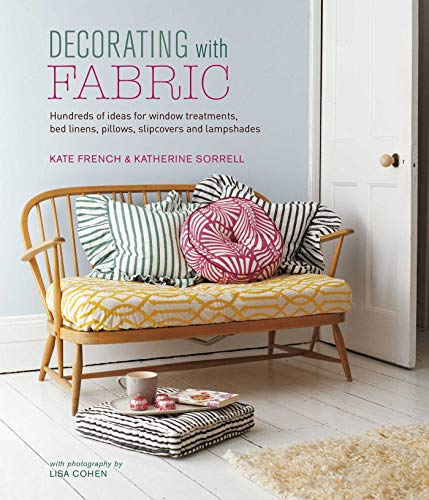 Imagen de archivo de Decorating with Fabric: Hundreds of ideas for window treatments, bed linens, pillows, slipcovers and lampshades a la venta por St Vincent de Paul of Lane County