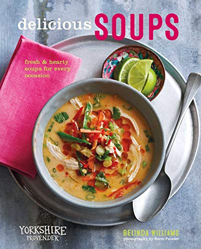 Imagen de archivo de Delicious Soups : Fresh and Hearty Soups for Every Occasion a la venta por Better World Books