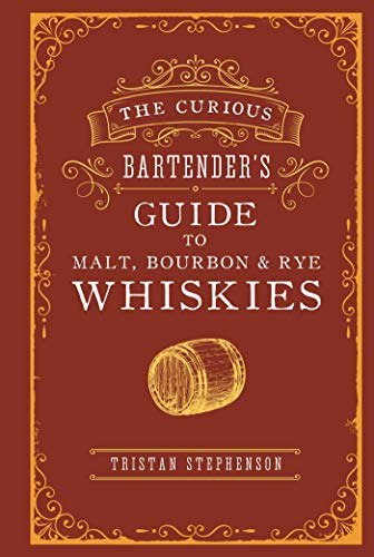Stock image for The Curious Bartender  s Guide to Malt, Bourbon & Rye Whiskies for sale by WorldofBooks