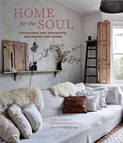 Beispielbild fr Home for the Soul : Sustainable and Thoughtful Decorating and Design zum Verkauf von Better World Books: West