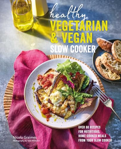 Beispielbild fr Healthy Vegetarian & Vegan Slow Cooker: Over 60 recipes for nutritious, home-cooked meals from your slow cooker zum Verkauf von BooksRun