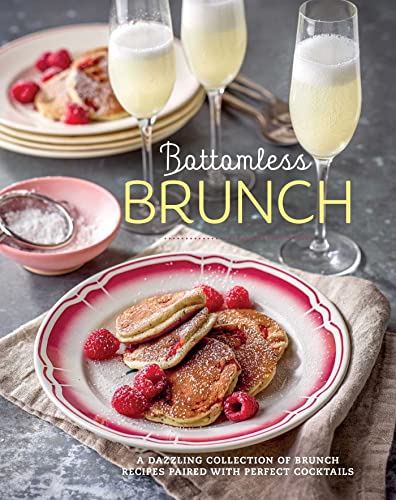 Beispielbild fr Bottomless Brunch: A dazzling collection of brunch recipes paired with the perfect cocktail zum Verkauf von BooksRun