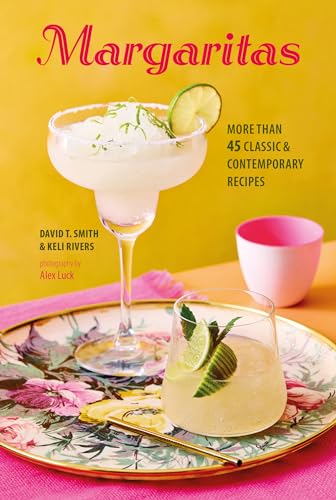 Beispielbild fr Margaritas: More than 45 classic & contemporary recipes [Hardcover] Smith, David T. and Rivers, Keli zum Verkauf von Lakeside Books