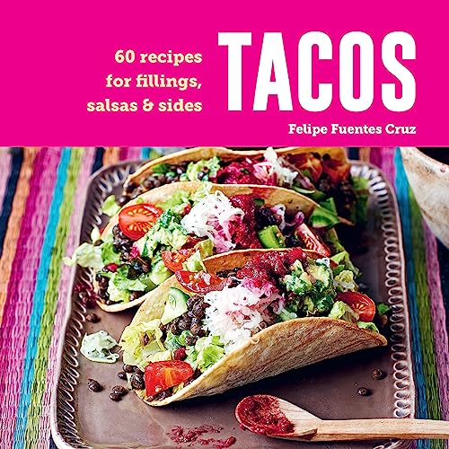 Beispielbild fr Tacos: 60 recipes for fillings, salsas & sides [Hardcover] Cruz, Felipe Fuentes zum Verkauf von Lakeside Books