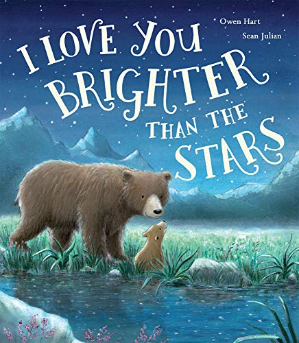 Beispielbild fr I Love You Brighter than the Stars zum Verkauf von AwesomeBooks