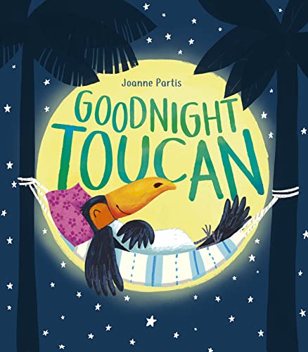 Stock image for Goodnight Toucan for sale by Blackwell's