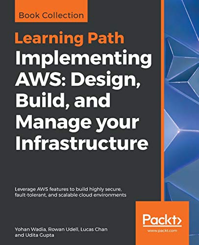 9781788835770: Implementing AWS: Design, Build, and Manage your Infrastructure