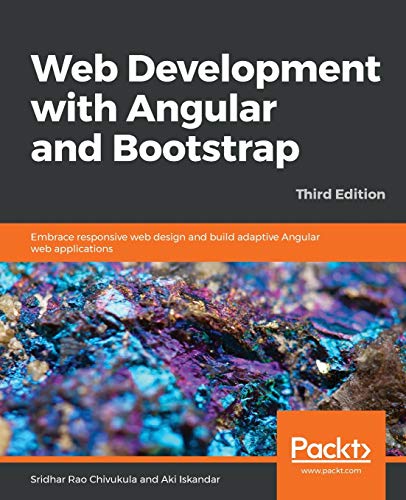 9781788838108: Web Development with Angular and Bootstrap: Embrace responsive web design and build adaptive Angular web applications, 3rd Edition