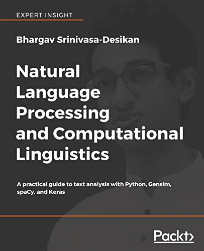 9781788838535: Natural Language Processing and Computational Linguistics: A practical guide to text analysis with Python, Gensim, spaCy, and Keras