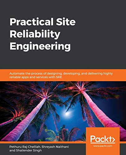 9781788839563: Practical Site Reliability Engineering