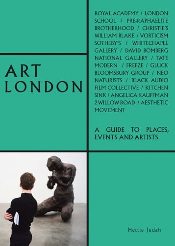 Beispielbild fr Art London: A Guide to Places, Events and Artists zum Verkauf von Books From California