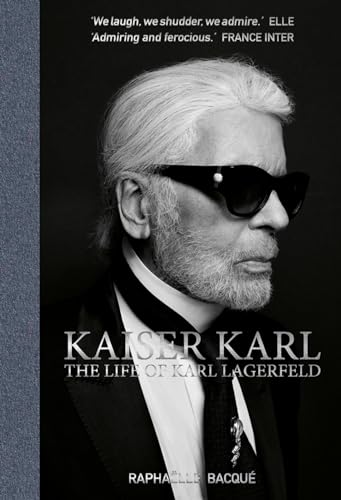 Beispielbild fr Kaiser Karl: The Life of Karl Lagerfeld zum Verkauf von GF Books, Inc.