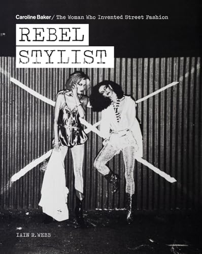 Beispielbild fr REBEL STYLIST: CAROLINE BAKER THE WOMAN Format: Paperback zum Verkauf von INDOO