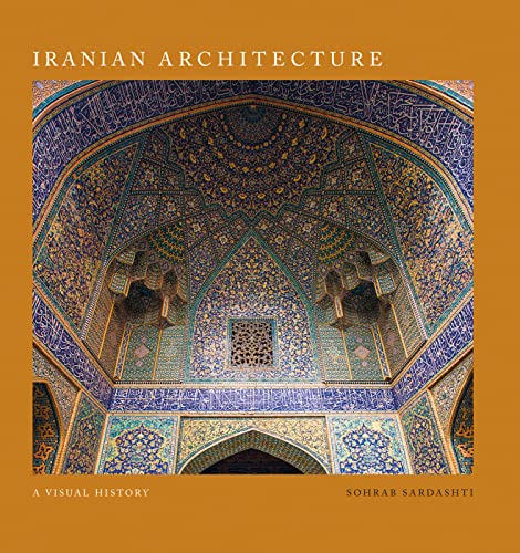 Immagine dell'editore per Iranian Architecture: A Visual History venduto da Aardvark Rare Books