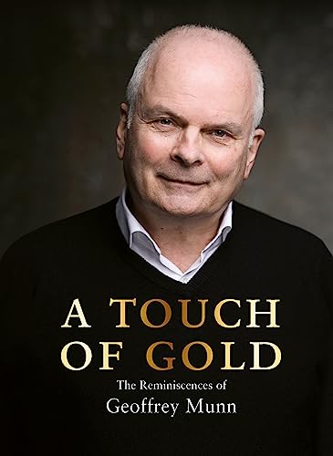 Stock image for A Touch of Gold: The Reminiscences of Geoffrey Munn [Hardcover] Munn, Geoffrey for sale by Lakeside Books