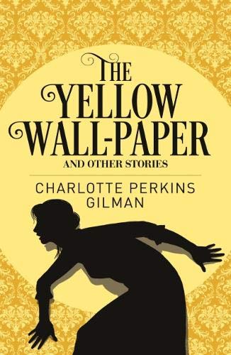 The Yellow Wallpaper By Charlotte Perkins Gilman