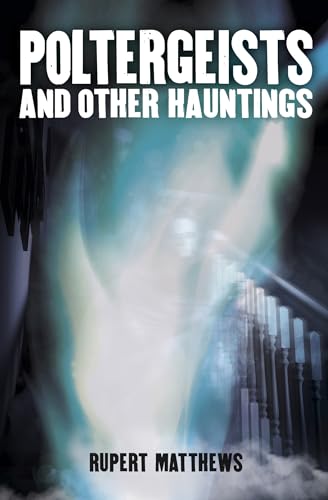 Stock image for Poltergeists: And other hauntings for sale by Inquiring Minds