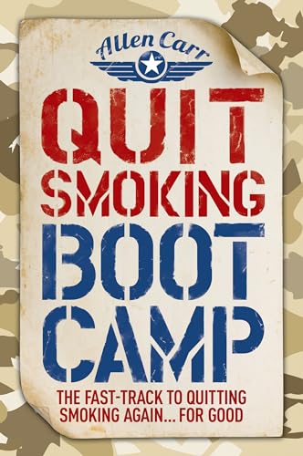 Imagen de archivo de Quit Smoking Boot Camp: The Fast-Track to Quitting Smoking Again for Good (Allen Carr's Easyway) a la venta por SecondSale